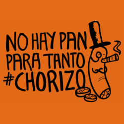 no hay pan para tanto chorizo.png